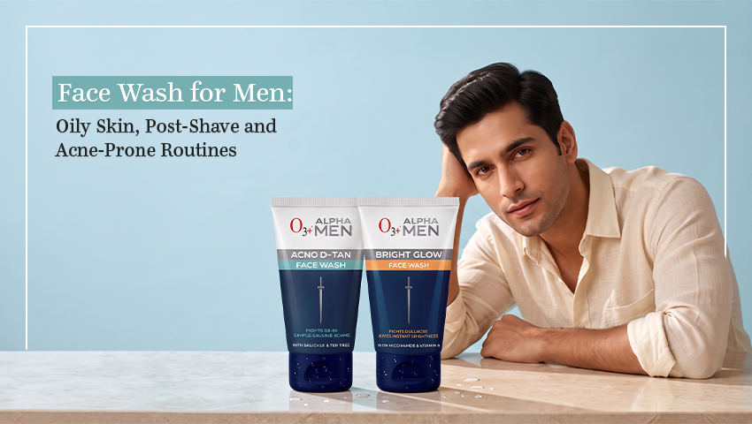 Face Wash for Men: Oily Skin, Post-Shave and Acne-Prone Routines