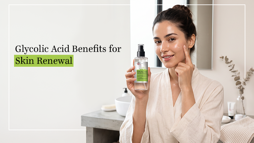 Glycolic Acid Benefits for Skin Renewal